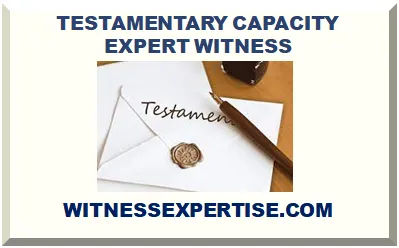 TESTAMENTARY CAPACITY EXPERT WITNESS