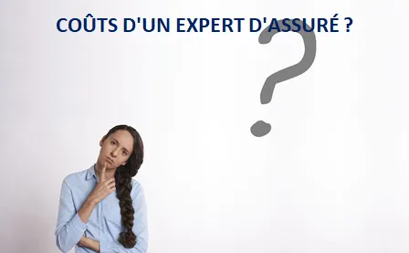 COÛTS D'UN EXPERT D'ASSURÉ ?