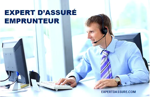 EXPERT D’ASSURÉ EMPRUNTEUR CRÉDIT CONSOMMATION IMMOBILIER