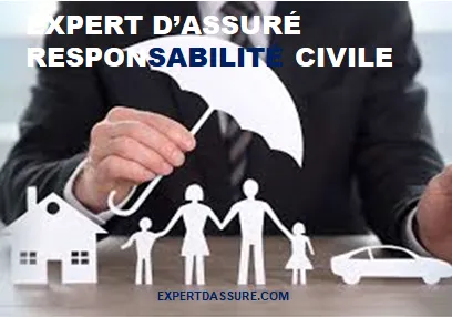 EXPERT D’ASSURÉ RESPONSABILITÉ CIVILE